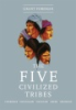 The_five_civilized_tribes--_Cherokee__Chickasaw__Choctaw__Creek__Seminole