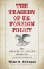 The_tragedy_of_U_S__foreign_policy