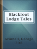 Blackfoot_lodge_tales