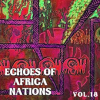 Echoes_Of_Afrikan_Nations_Vol__18