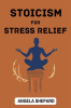 Stoicism_for_Stress_Relief
