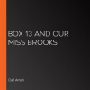 Box_13_and_Our_Miss_Brooks