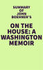 Summary_of_John_Boehner_s_On_the_House__A_Washington_Memoir