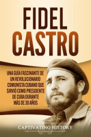 Fidel_Castro__Una_gu__a_fascinante_de_un_revolucionario_comunista_cubano_que_sirvi___como_presidente_d