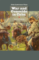 War_and_Genocide_in_Cuba__1895-1898